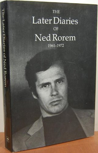 Beispielbild fr The Later Diaries of Ned Rorem 1961 1972 zum Verkauf von Wonder Book