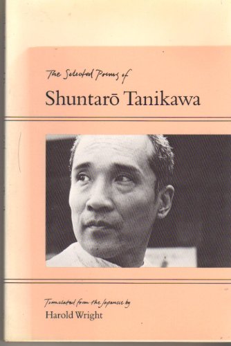 Imagen de archivo de The Selected Poems of Shuntaro Tanikawa (English and Japanese Edition) a la venta por Jenson Books Inc