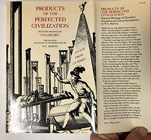 Imagen de archivo de Products of the Perfected Civilization : Selected Writings of Chamfort a la venta por Better World Books: West