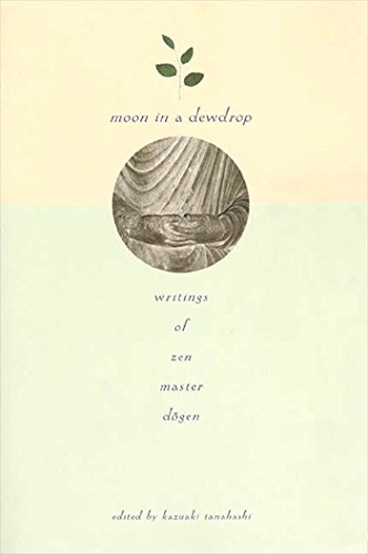 9780865471863: Moon in a Dewdrop: Writings of Zen Master Dogen