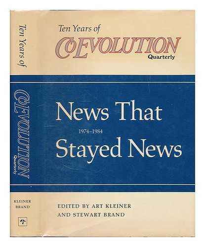 Stock image for News That Stayed News, 1974-1984: Ten Years of Coevolution Quarterly for sale by HPB-Red