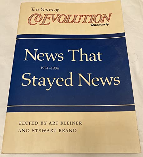 Imagen de archivo de News that stayed news, 1974-1984: Ten years of Coevolution quarterly a la venta por Books of the Smoky Mountains