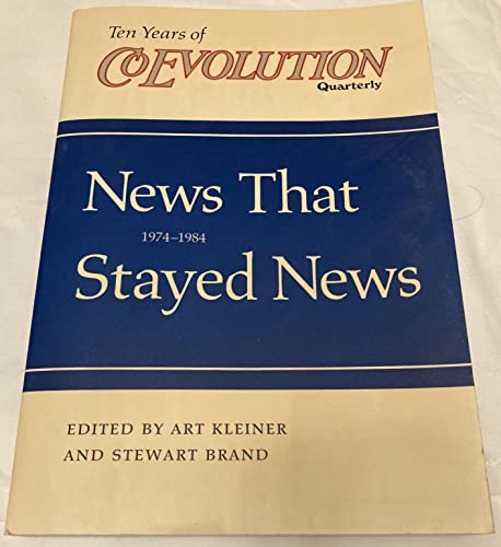 Stock image for News that stayed news, 1974-1984: Ten years of Coevolution quarterly for sale by Books of the Smoky Mountains