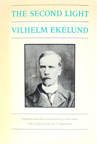 Stock image for The Second Light : Selected Writings of Vilhelm Ekelund for sale by Better World Books: West