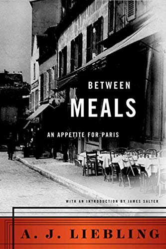 Stock image for Between Meals: An Appetite for Paris for sale by BooksRun