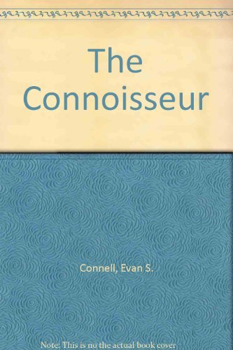 The Connoisseur (9780865472457) by Connell, Evan S.