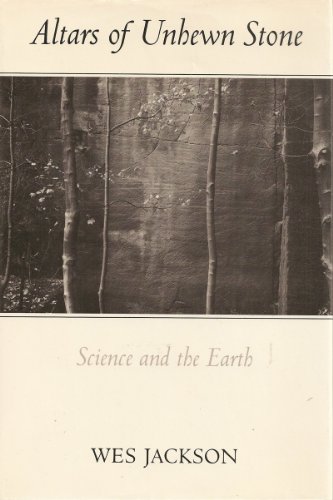 Stock image for Altars of Unhewn Stone : Science and the Earth for sale by Better World Books: West