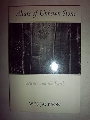 Beispielbild fr Altars of Unhewn Stone : Science and the Earth zum Verkauf von Better World Books