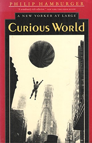 Stock image for Curious World: A New Yorker at Large for sale by Wonder Book
