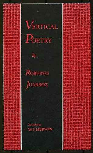 Vertical Poetry - Juarroz, Roberto; Merwin, W. S. (translator)