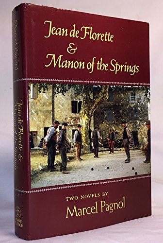 Stock image for Jean de Florette and Manon of the Springs : Two Novels for sale by Better World Books