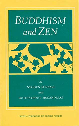 Buddhism and Zen (9780865473157) by Senzaki, Nyogen; McCandless, Ruth Strout