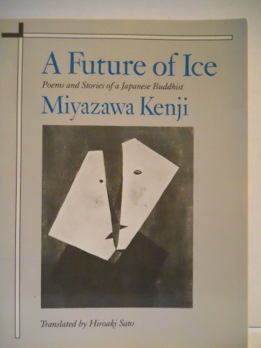 Beispielbild fr Future of Ice: Poems and Stories of a Japanese Buddhist zum Verkauf von BooksRun
