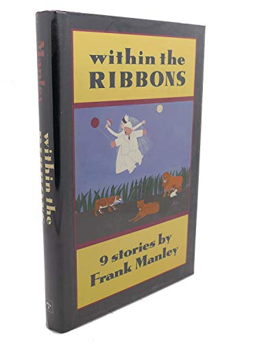 Beispielbild fr Within the Ribbons: 9 Stories zum Verkauf von Dan Pope Books