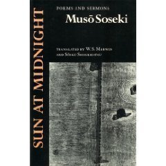 Sun at Midnight: Poems and Sermons (9780865473829) by Muso Soseki; Merwin, W. S.; Shigematsu, Soiku