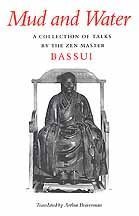 Imagen de archivo de Mud and Water: A Collection of Talks by the Zen Master Bassui a la venta por Russian Hill Bookstore