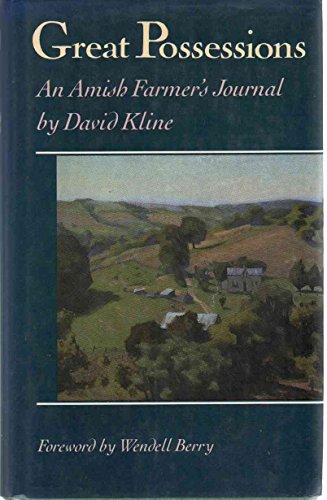 Beispielbild fr Great Possessions : An Amish Farmer's Journal zum Verkauf von Better World Books