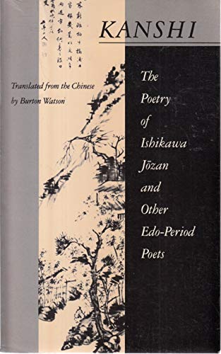 9780865474352: Kanshi; the Poetry of Ishikawa Jozan and Other Edo-Period Poets