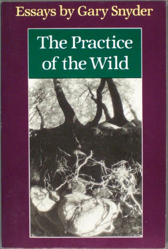 9780865474543: Practice of the Wild: Essays
