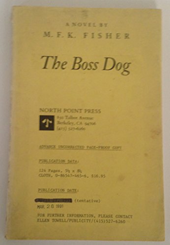 Stock image for The Boss Dog : A Story of Provence for sale by Better World Books