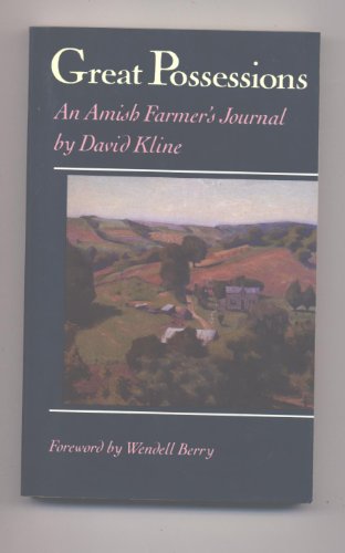 Beispielbild fr Great Possessions: An Amish Farmer's Journal zum Verkauf von HPB-Movies