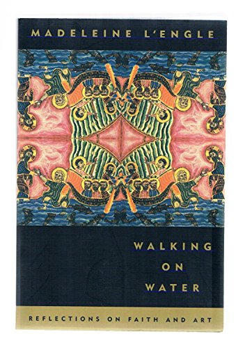 Beispielbild fr Walking on Water: Reflections on Faith and Art zum Verkauf von SecondSale