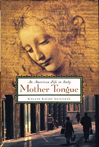 Beispielbild fr Mother Tongue: An American Life in Italy zum Verkauf von Wonder Book