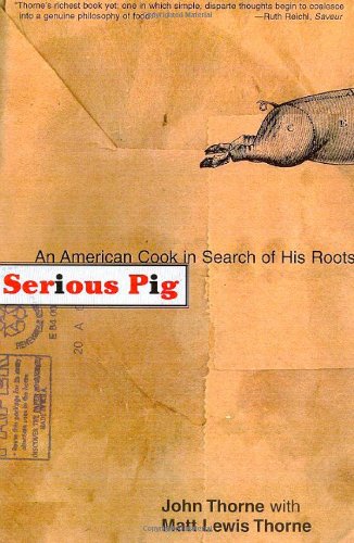 Stock image for Serious Pig: In Search of Some American Culinary Roots for sale by ThriftBooks-Dallas