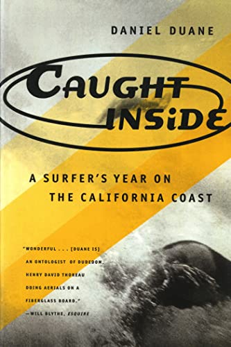 9780865475090: Caught Inside: A Surfer's Year on the California Coast [Lingua Inglese]