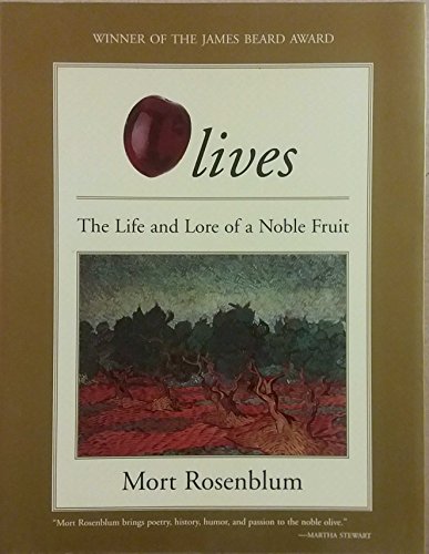 Beispielbild fr Olives: The Life and Lore of a Noble Fruit zum Verkauf von SecondSale