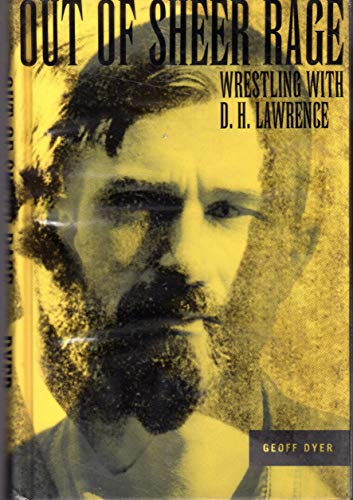 Stock image for Out of Sheer Rage : Wrestling With D.H. Lawrence for sale by BooksRun