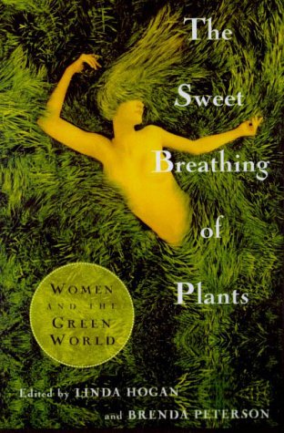 Stock image for The Sweet Breathing of Plants: Women Writing on the Green World for sale by GoldenWavesOfBooks