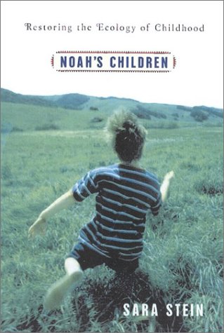 9780865475847: Noah's Children: Restoring the Ecology of Childhood