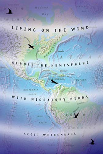 9780865475915: Living on the Wind: Across the Hemisphere with Migratory Birds