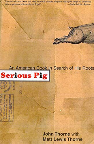 Stock image for Serious Pig: An American Cook in Search of His Roots for sale by ThriftBooks-Atlanta