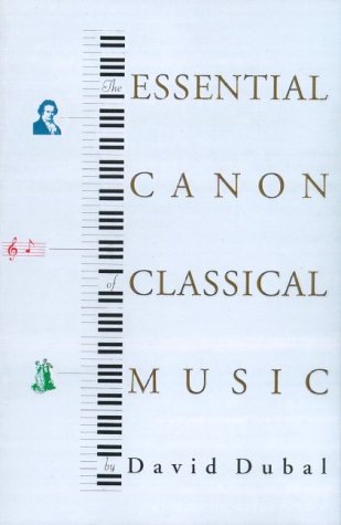 Beispielbild fr The Essential Canon of Classical Music zum Verkauf von Books of the Smoky Mountains