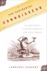 Stock image for The Accidental Connoisseur: An Irreverent Journey Through the Wine World for sale by SecondSale