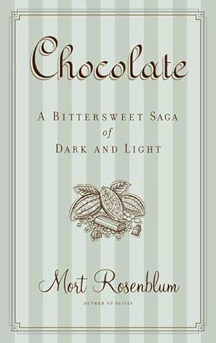 Beispielbild fr Chocolate : A Bittersweet Saga of Dark and Light zum Verkauf von Better World Books