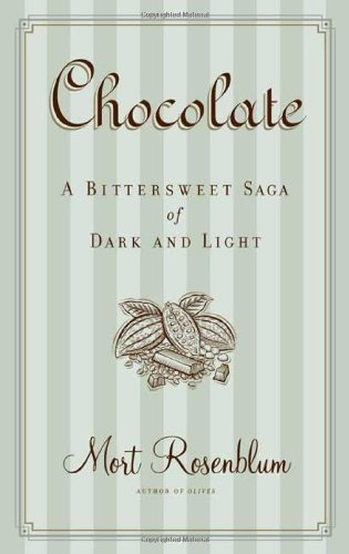 9780865476356: Chocolate: A Bittersweet Saga of Dark and Light