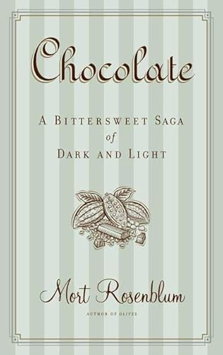 9780865476356: Chocolate: A Bittersweet Saga of Dark and Light