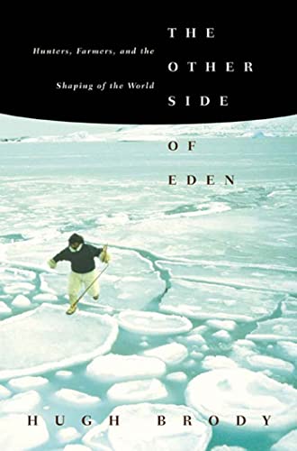 Beispielbild fr The Other Side of Eden: Hunters, Farmers, and the Shaping of the World zum Verkauf von ThriftBooks-Dallas