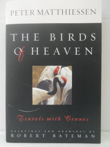 9780865476578: The Birds of Heaven: Travels With Cranes