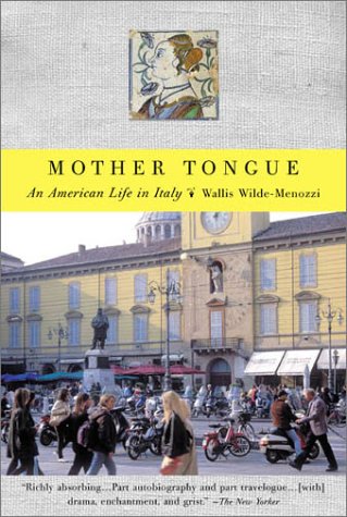 9780865476707: Mother Tongue: An American Life in Italy