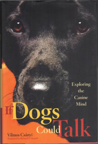 Stock image for If Dogs Could Talk: Exploring the Canine Mind for sale by Ergodebooks