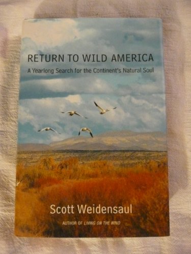 Beispielbild fr Return to Wild America : A Yearlong Search for the Continent's Natural Soul zum Verkauf von Better World Books