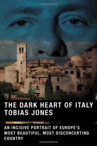 9780865477001: The Dark Heart of Italy [Idioma Ingls]