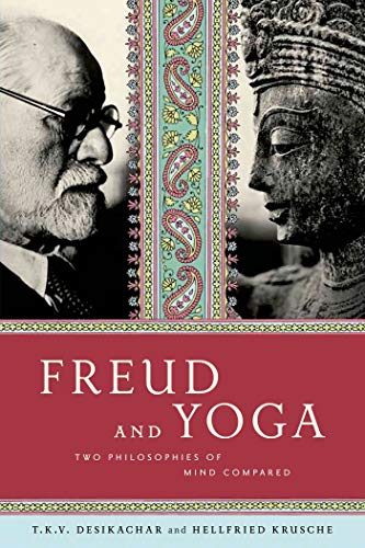 Imagen de archivo de Freud and Yoga: Two Philosophies of Mind Compared a la venta por Books From California