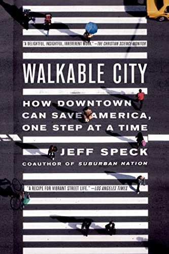 9780865477728: WALKABLE CITY: How Downtown Can Save America, One Step at a Time