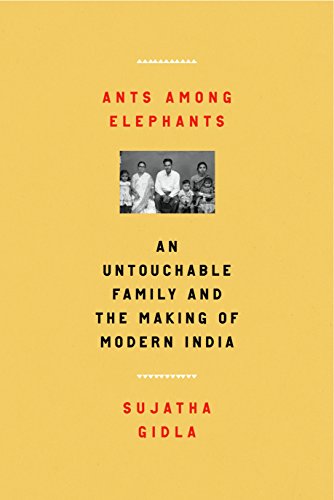 Beispielbild fr Ants among Elephants : An Untouchable Family and the Making of Modern India zum Verkauf von Better World Books