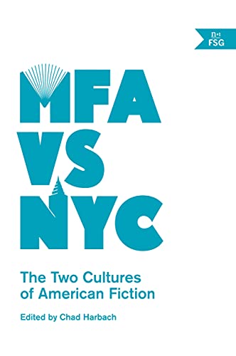 Stock image for MFA vs NYC: The Two Cultures of American Fiction for sale by Theoria Books